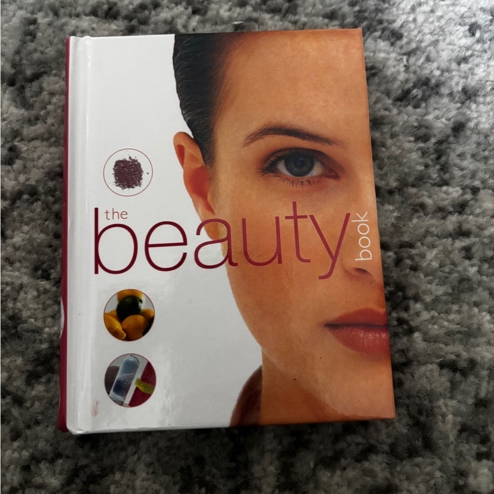 The Beauty Book Hardcover Guide to Skincare Makeup and Wellness Techniques